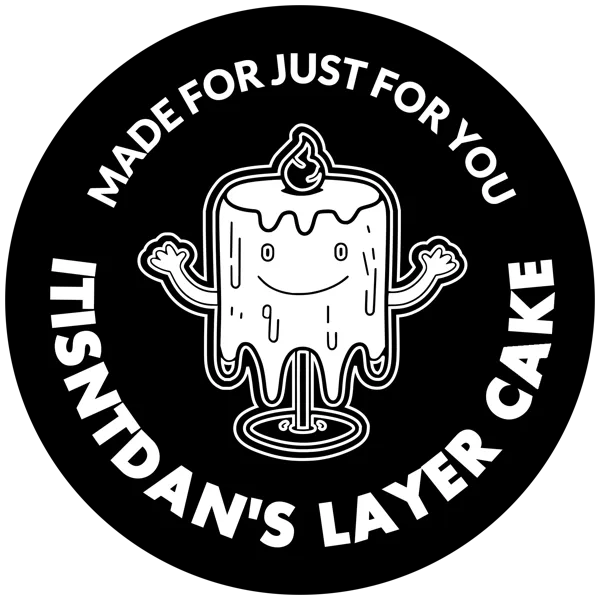 Itisntdan's Layer Cake. Made for just for you.